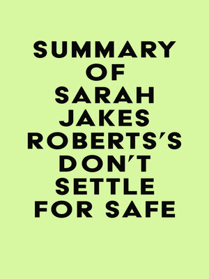 cover image of Summary of Sarah Jakes Roberts's Don't Settle for Safe